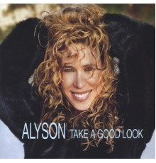 Alyson - Take A Good Look