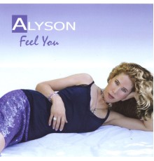 Alyson - Feel You