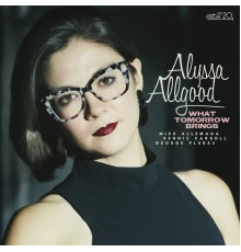 Alyssa Allgood - What Tomorrow Brings