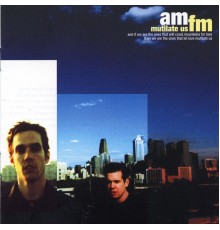 Am/Fm - Mutilate Us