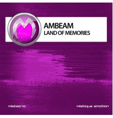 AmBeam - Land of Memories