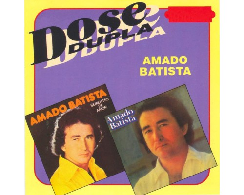 Amado Batista - Dose Dupla