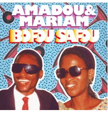 Amadou & Mariam - Bofou Safou