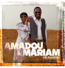 Amadou & Mariam - Oh Amadou