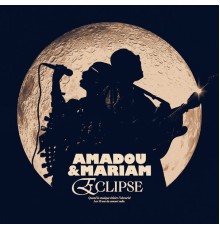 Amadou & Mariam - Eclipse