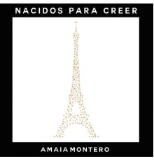 Amaia Montero - Nacidos para Creer