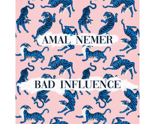 Amal Nemer - Bad Influence