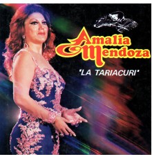 Amalia Mendoza - La Tariacuri