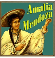 Amalia Mendoza - Amalia Mendoza