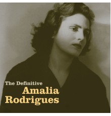 Amalia Rodrigues - The Definitive Amália Rodrigues