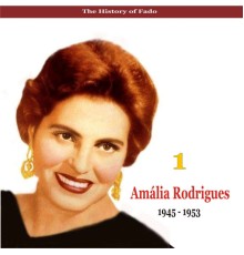 Amalia Rodrigues - The Music of Portugal / Amalia Rodrigues, Vol. 1 / 1945 - 1953