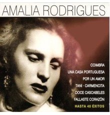Amalia Rodrigues - Amalia Rodrigues 40 Greatest Hits