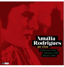 Amalia Rodrigues - Amália Rodrigues Ao Vivo Café Luso 1955 - Olympia 1956 - Bobino 1960   (Restauración 2022)
