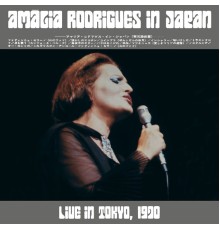 Amalia Rodrigues - Amália Rodrigues Live In Japan (2022 Edition)