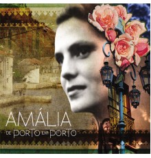 Amalia Rodrigues - Amália de Porto em Porto