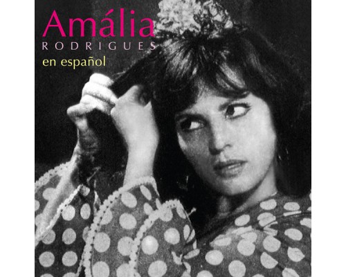 Amalia Rodrigues - Amália Rodrigues en español