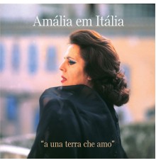 Amalia Rodrigues - Amália em Itália - "a una terra che amo"