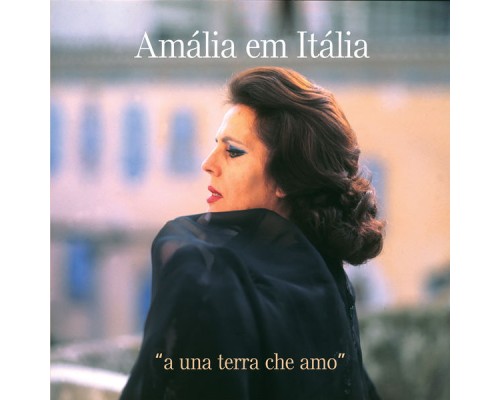 Amalia Rodrigues - Amália em Itália - "a una terra che amo"