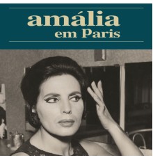 Amalia Rodrigues - Amália em Paris (Ao Vivo)