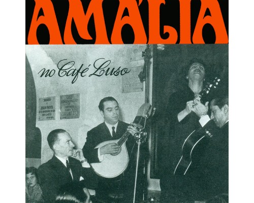 Amalia Rodrigues - Amália no Café Luso Amalia Rodrigues - Amália no Café Luso
