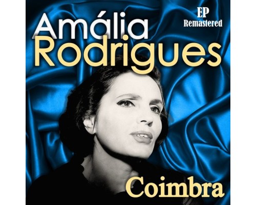 Amalia Rodrigues - Coimbra  (Remastered)