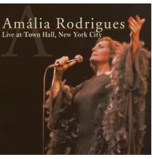 Amalia Rodrigues - Live at Town Hall, New York City (Live)