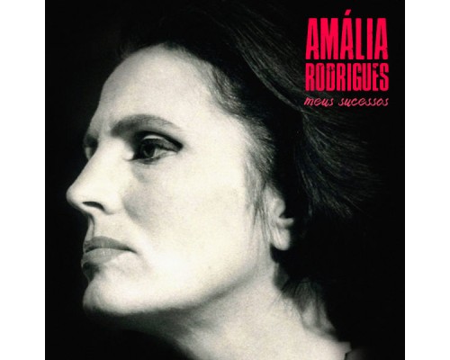 Amalia Rodrigues - Meus Sucessos  (Remastered)