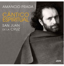 Amancio Prada - Cántico Espiritual