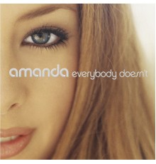 Amanda - Everybody Doesn't