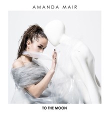 Amanda Mair - To the Moon