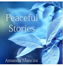 Amanda Mancini - Peaceful Stories