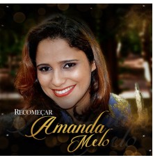Amanda Melo - Recomeçar