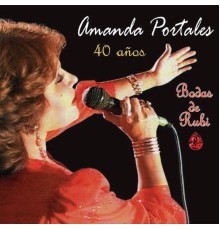 Amanda Portales - Bodas de Rubí  (Edición 40 aniversario)