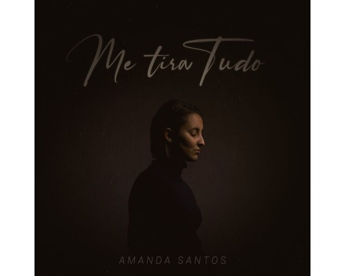 Amanda Santos - Me Tira Tudo