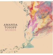 Amanda Tosoff - Words