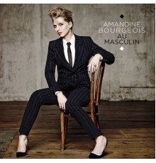 Amandine Bourgeois - Au masculin