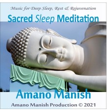 Amano Manish - Sacred Sleep Meditation