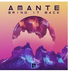 Amante - Bring It Back