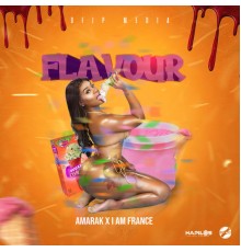 Amarak & I Am France - Flavour