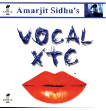 Amarjit Sidhu - Vocal XTC