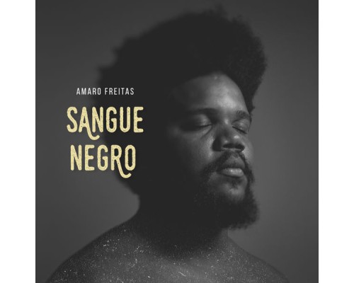 Amaro Freitas - Sangue Negro