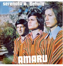 Amaru - Serenata A Bolivia