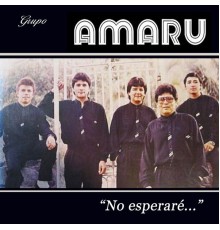 Amaru - "No Esperaré..."