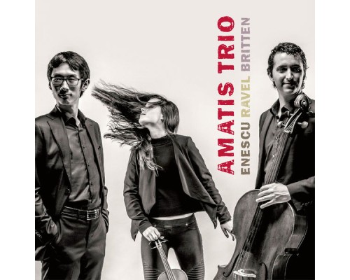 Amatis Trio - Enescu, Ravel, Britten