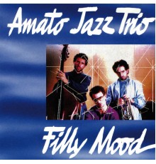 Amato Jazz Trio - Filly Mood