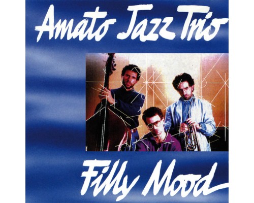 Amato Jazz Trio - Filly Mood