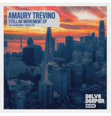 Amaury Trevino - Stellar Movement EP