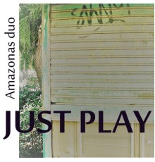 Amazonas Duo - Just Play