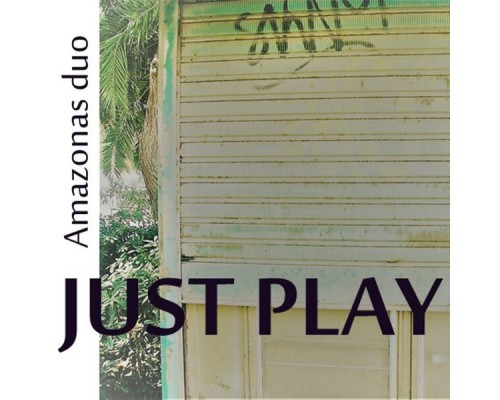 Amazonas Duo - Just Play