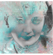 Ambassadeurs - Forever - Single